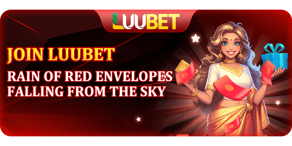 Join LUUBET Rain of red envelopes Falling from the sky